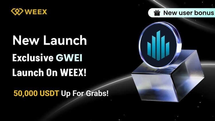 اختصاصی WEEX: GWEI را بدون کارمزد معامله کنید و 50،000 USDT Airdrop را به اشتراک بگذارید